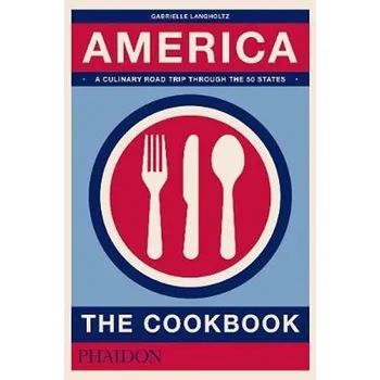 America: The Cookbook - Gabrielle Langholtz (EN)