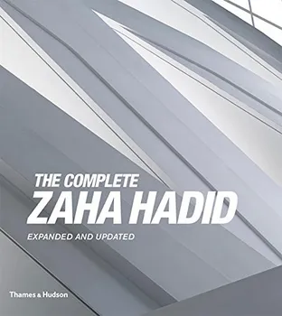 Cizojazyčná kniha The Complete Zaha Hadid: Expanded and Updated - Aaron Betsky (EN)