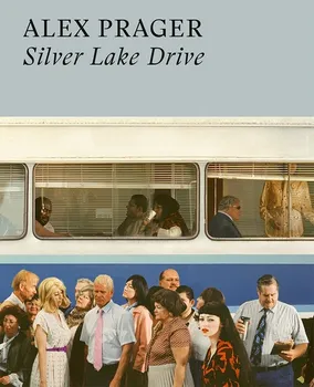 Cizojazyčná kniha Silver Lake Drive - Alex Prager (EN)