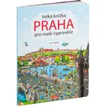 Velká knížka Praha pro malé vypravěče -…