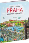 Velká knížka Praha pro malé vypravěče -…