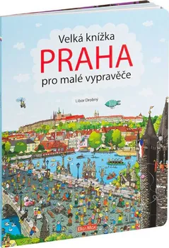 Leporelo Velká knížka Praha pro malé vypravěče - Libor Drobný