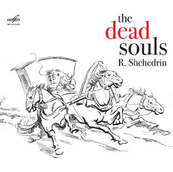 Zahraniční hudba SHCHEDRIN,R.: Dead souls - Mrtvé duše (2CD) (MELODIYA)