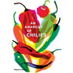 An Anarchy of Chillies - Caz Hildebrand…
