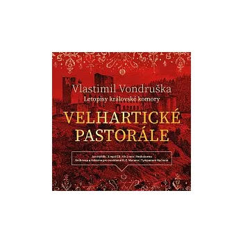Česká hudba Jan Hyhlík – Velhartické pastorále - Letopisy královské komory (MP3-CD)