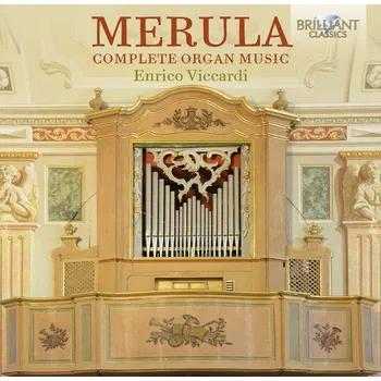 Zahraniční hudba MERULA: Complete Organ Music (CD) (Enrico Viccardi, organ)