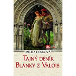 Tajný deník Blanky z Valois - Melita…