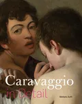 Caravaggio in Detail - Stefano Zuffi…