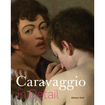 Umění Caravaggio in Detail - Stefano Zuffi (EN)