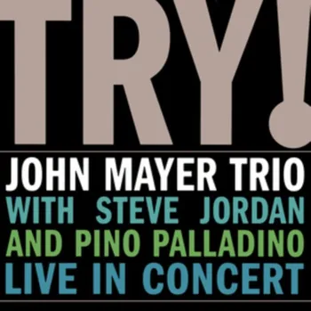 Try! Live In Concert - John  Mayer Trio…