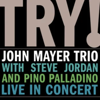 Zahraniční hudba Try! Live In Concert - John  Mayer Trio [2LP] 