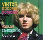 Svítání – Viktor Sodoma Gomora & Václav…