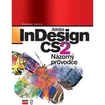 Adobe InDesign CS2: Názorný průvodce -…