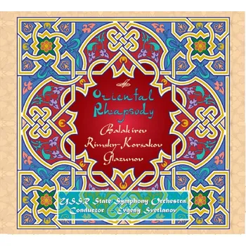 Zahraniční hudba Balakirev, Rimsky-Korsakov, Glazunov - Oriental Rhapsody. Svetlanov (CD) (State Academic Symphony Orchestra of the USSR, conductor - Evgeny Svetlanov)