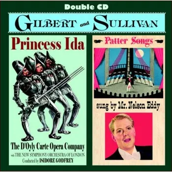 Zahraniční hudba GILBERT & SULLIVAN: Princess Ida & Patter Songs (2CD)