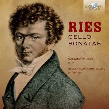 Zahraniční hudba FERDINAND RIES: Cello Sonatas (CD) (Gaetano Nasillo cello, Alessandro Commellato fortepiano)