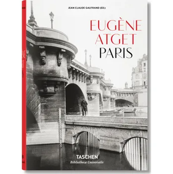 Umění Eugéne Atget Paris - Jean Claude Gautrand (EN)