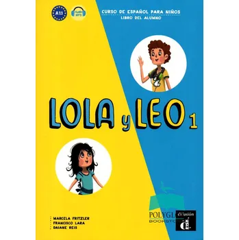 Španělský jazyk Lola y Leo 1 (A1.1) – Libro del profesor - Marcela Fritzler, Francisco Lara, Daiane Reis