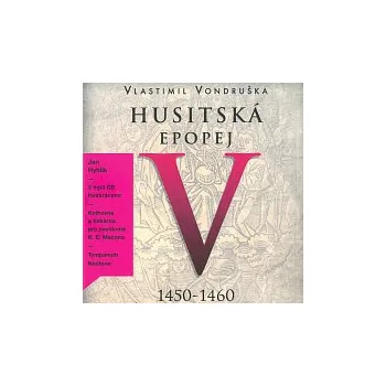 Česká hudba Jan Hyhlík – Husitská epopej V. - Za časů Ladislava Pohrobka (1450–1460) (MP3-CD)