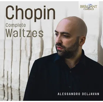 Hudba CHOPIN: Complete Waltzes; Alessandro Deljavan (CD) (BRILLIANT CLASSICS)