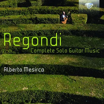 Zahraniční hudba REGONDI: Complete Solo Guitar Music. Alberto Mesirca (2CD) (BRILLIANT CLASSICS)