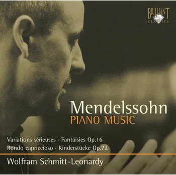 Zahraniční hudba MENDELSSOHN,F.: Piano Music (CD) (Wolfram Schmitt-Leonardy, piano)