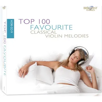 Zahraniční hudba TOP 100 FAVOURITE CLASSICAL VIOLIN MELODIES (6CD) (BRILLIANT CLASSICS)