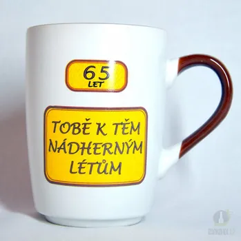 Hrnek-65 let-tobě k těm nádherným létům