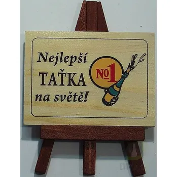 Žertovný předmět Žertovná tabulka stojící-Nejlepší taťka na světě