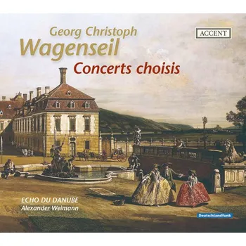 Zahraniční hudba WAGENSEIL,G.C.: Concerts choisis (Echo du Danube) (CD) (ACCENT)