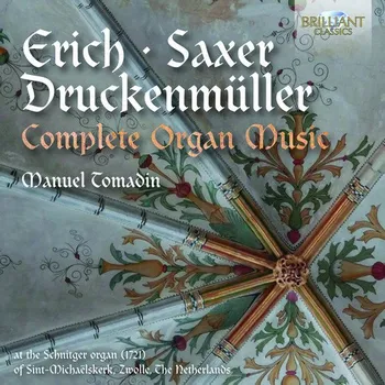 Zahraniční hudba COMPLETE ORGAN MUSIC by Erich, Saxer and Druckenmueller (CD) (Manuel Tomadin, organ)