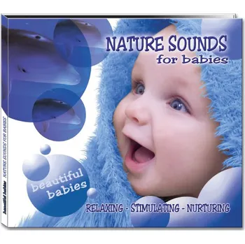 Zahraniční hudba BEAUTIFUL BABIES: Relaxační hudba - Natural Sounds (CD)