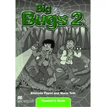 Big Bugs 2: Teacher's Book - Papiol…