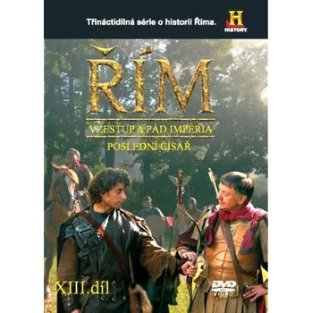 DVD film Řím XIII.díl: Vzestup a pád impéria, Poslední císař DVD