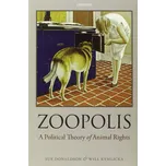 Zoopolis: A Political Theory of Animal…