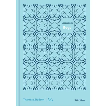 Cizojazyčná kniha Bags: Accessories – Claire Wilcox (EN)