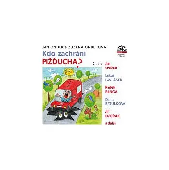 Česká hudba Jan Onder, Lukáš Pavlásek, Radek Banga, Dana Batulková, Jiří Dvořák – Onder, Onderová: Kdo zachrání Pižďucha? CD-MP3 - DOPRAVA ZDARMA od 2 000 Kč