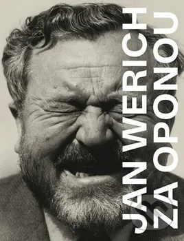 Literární biografie Jan Werich za oponou - Jiří Janoušek (2018, pevná)