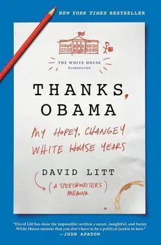 Cizojazyčná kniha Thanks, Obama: My Hopey, Changey White House Years - David Litt (EN)