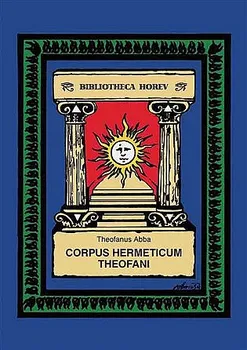 Corpus Hermeticum Theofani - Theofanus Abba (CS)