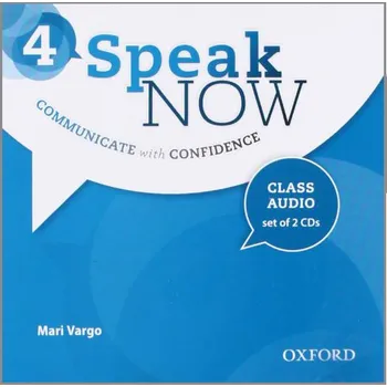 Anglický jazyk Speak Now 4: Communicate with Confidence: Class Audio set of 2 CDs - Mari Vargo  [2CD]