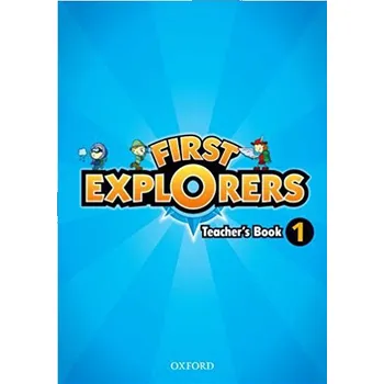 Anglický jazyk First Explorers 1: Teachers Book - Charlotte Covill, Mary Charrington, Paul Shipton