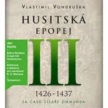 Husitská epopej III - Za časů císaře…