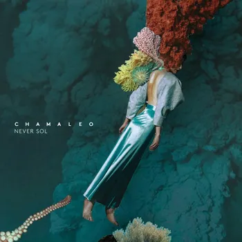 Zahraniční hudba Never Sol: Chamaleo [CD]