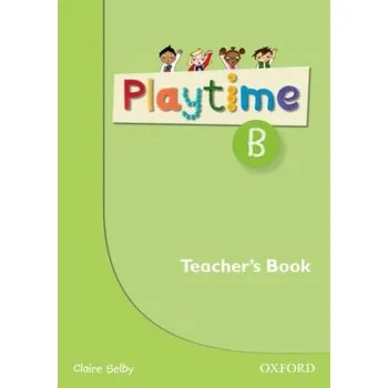 Anglický jazyk Playtime B: Teacher´s Book - Claire Selby + [DVD] 