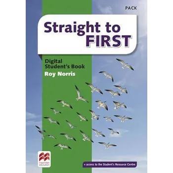 Anglický jazyk Straight to First Digital Student's Book Pack - Norris Roy