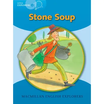 Anglický jazyk Little Explorers B Stone Soup - Gill Munton