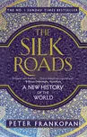The Silk Roads: A New History of the…