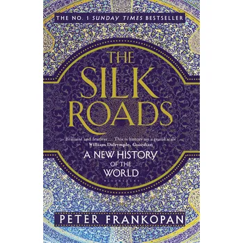 The Silk Roads: A New History of the…