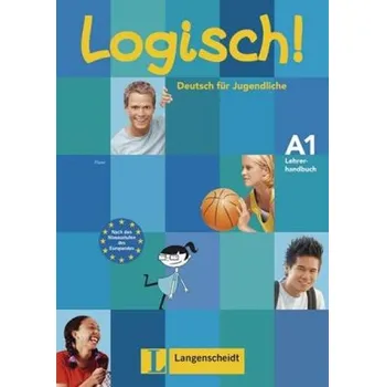 Německý jazyk Logisch! A1 Lehrerhanbuch Mit Integriertem Kursbuch - Kolektiv autorů